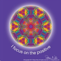 I focus on the positive.